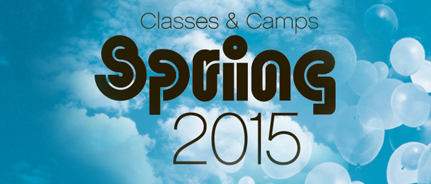 Spring 2015 Classes and Camps are now Online!