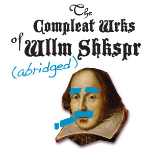 2013-the-compleat-wrks-of-wllm-shkspr-abridged